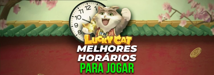 Qual o Melhor Horário Para Jogar Lucky Cat, o jogo do gato?